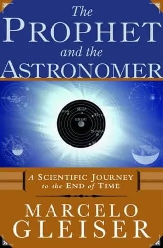 Cover of The Prophet & the Astronomer – A Scientific Journey to the End of Time