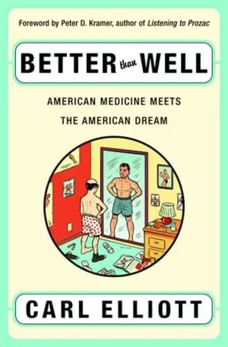 Cover of Better than Well – American Medicine Meets the American Dream