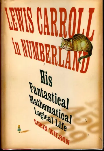 Cover of Lewis Carroll in Numberland – His Fantastical Mathematical Logical Life