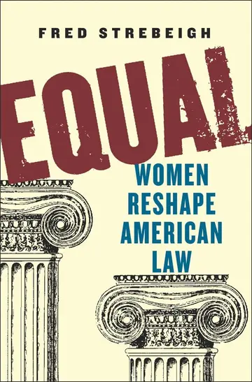 Cover of Equal – Women Reshape American Law