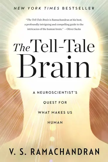 Cover of The Tell–Tale Brain – A Neuroscientist`s Quest for What Makes Us Human