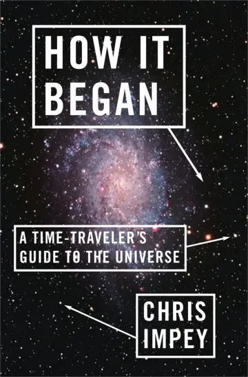 Cover of How It Began – A Time–Traveler′s Guide to the Universe