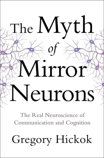 Cover of Myth of Mirror Neurons