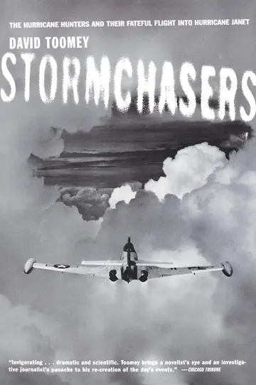 Cover of Stormchasers – The Hurricane Hunters & Their Fateful Flight into Hurricane Janet