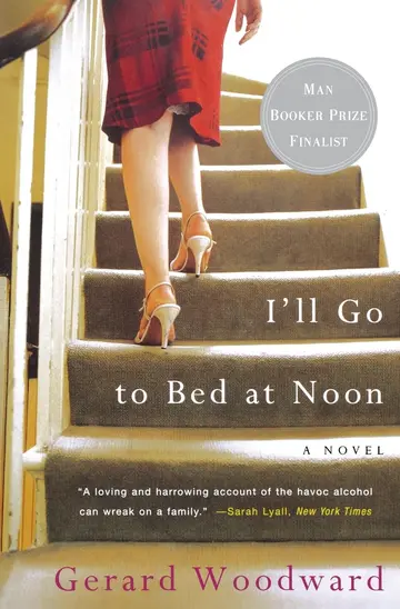 Cover of I`ll Go to Bed at Noon – A Novel