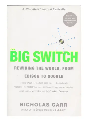 Cover of The Big Switch – Rewiring the World, from Edison to Google