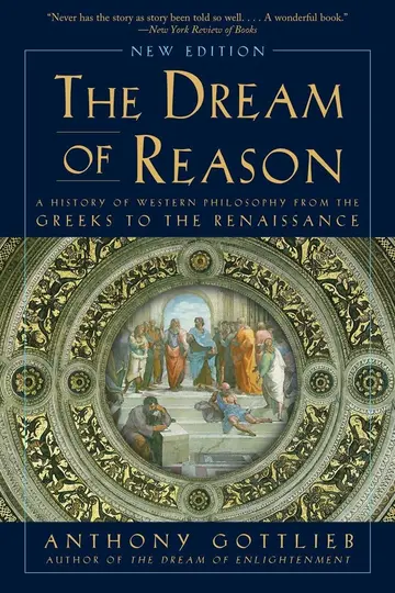 Cover of The Dream of Reason - A History of Western Philosophy from the Greeks to the Renaissance
