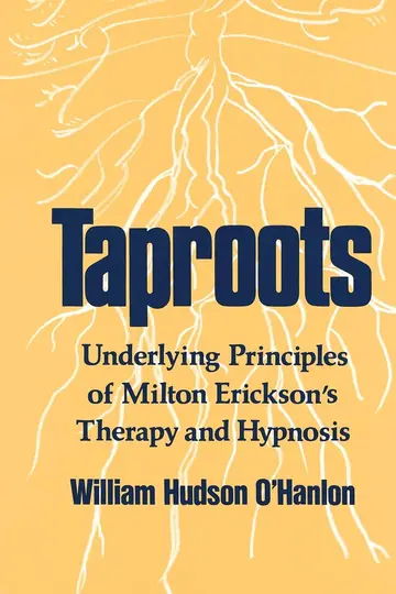 Cover of Taproots – Underlying Principles of Miltone Rickson′s Therapy & Hypnosis