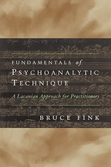 Cover of Fundamentals of Psychoanalytic Technique – A Lacanian Approach for Practitioners