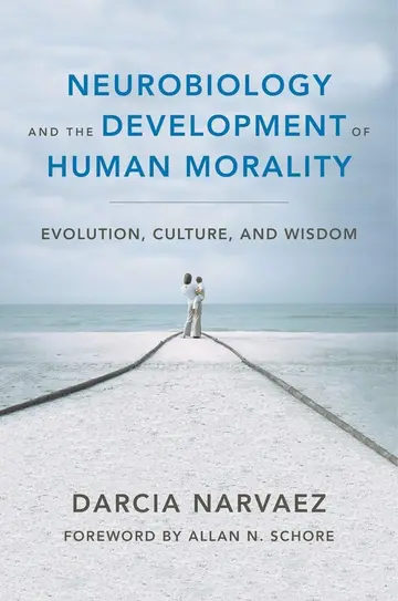 Cover of Neurobiology and the Development of Human Morality
