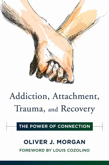 Cover of Addiction, Attachment, Trauma, and Recovery