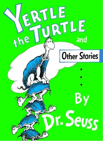 Cover of Yertle the Turtle and Other Stories