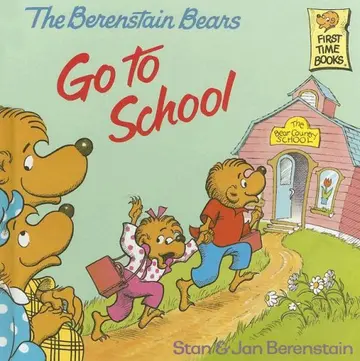 Cover of The Berenstain Bears Go to School (First Time Books(R))