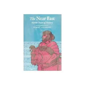 Cover of The Near East; 10,000 Years of History