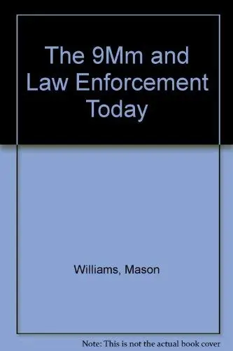 Cover of The 9Mm and Law Enforcement Today