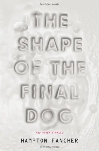 Cover of The Shape of the Final Dog and Other Stories
