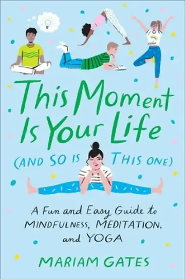Cover of This Moment Is Your Life (and So Is This One)