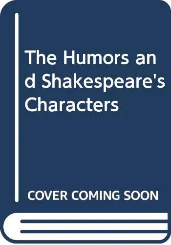Cover of The Humors and Shakespeare's Characters
