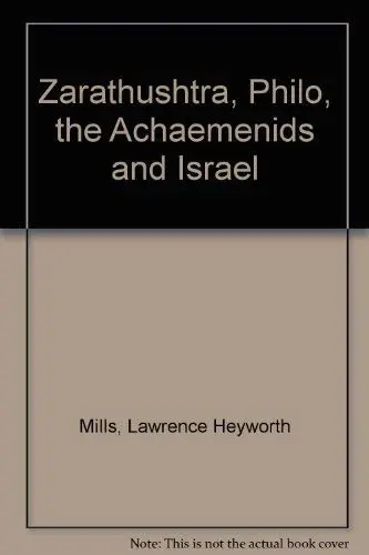 Cover of Zarathushtra, Philo, the Achaemenids and Israel