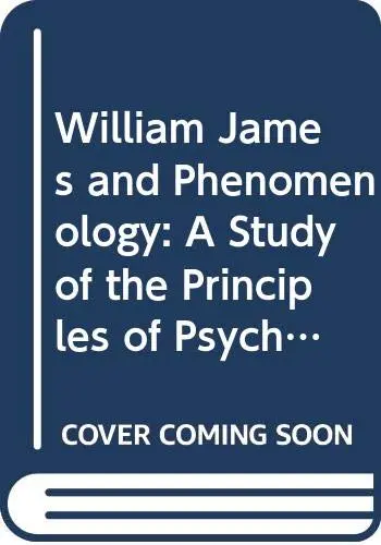 Cover of William James and Phenomenology