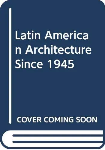 Cover of Latin American Architecture Since 1945