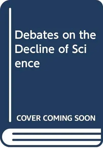 Cover of Debates on the Decline of Science