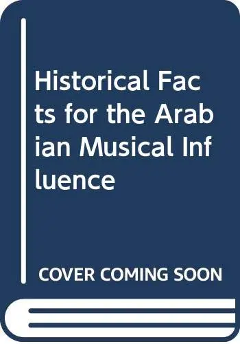 Cover of Historical Facts for the Arabian Musical Influence