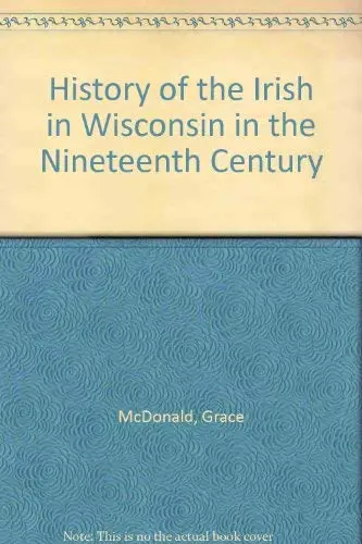 Cover of History of the Irish in Wisconsin in the Nineteenth Century