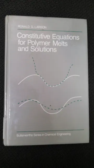 Cover of Constitutive Equations for Polymer Melts and Solutions