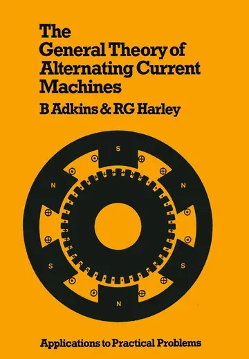 Cover of The General Theory of Alternating Current Machines