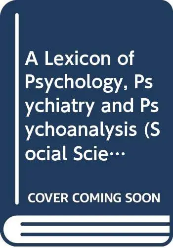 Cover of A Lexicon of Psychology, Psychiatry and Psychoanalysis