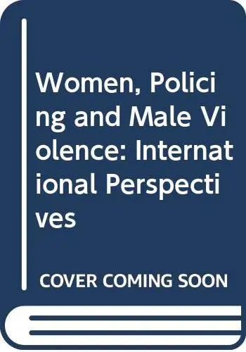 Cover of Women, Policing and Male Violence