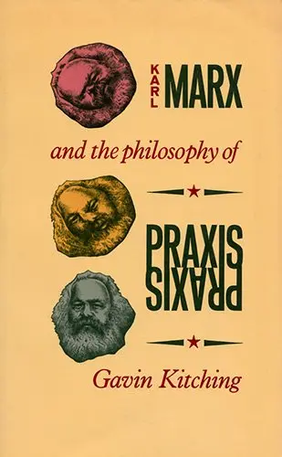 Cover of Karl Marx and the Philosophy of Praxis