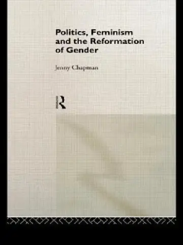 Cover of Politics, Feminism and the Reformation of Gender