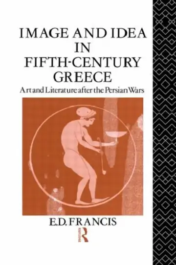 Cover of Image and Idea in Fifth Century Greece