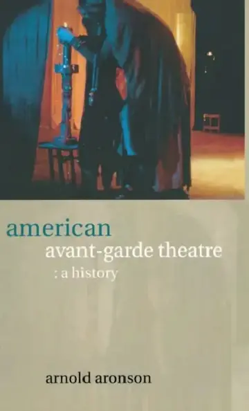 Cover of American Avant-Garde Theatre