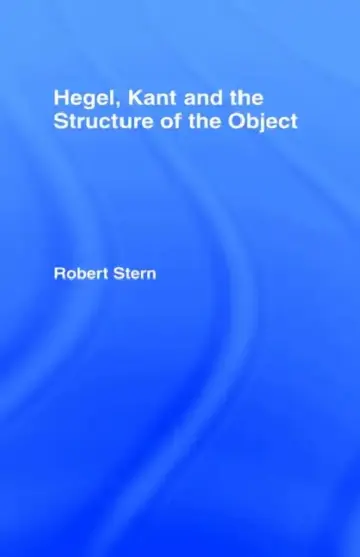 Cover of Hegel, Kant and the Structure of the Object