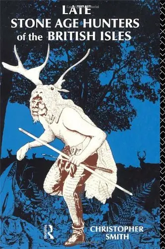 Cover of Late Stone Age Hunters of the British Isles