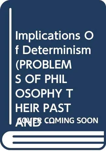 Cover of Implications of Determinism