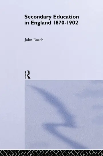 Cover of Secondary Education in England, 1870-1902