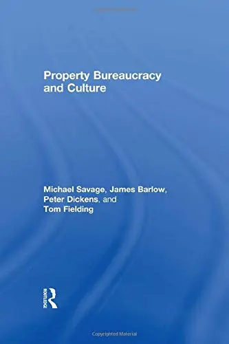 Cover of Property Bureaucracy & Culture