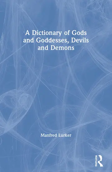 Cover of Dictionary of Gods and Goddesses, Devils and Demons