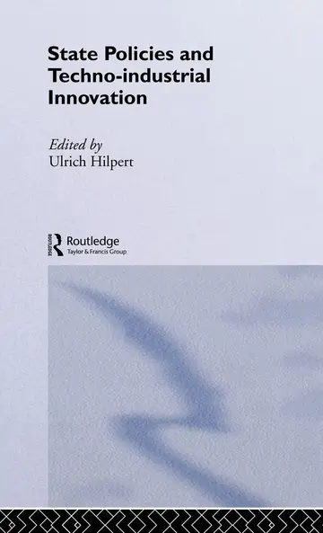 Cover of State Policies and Techno-Industrial Innovation