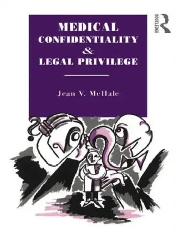 Cover of Medical Confidentiality and Legal Privilege