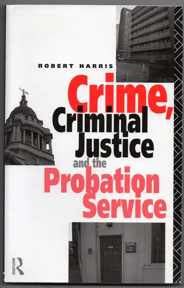 Cover of Crime, Criminal Justice and the Probation Service