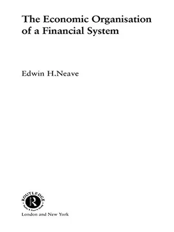 Cover of The Economic Organisation of a Financial System