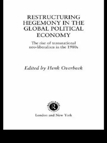 Cover of Restructuring Hegemony in the Global Political Economy
