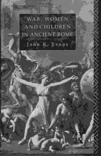 Cover of War, Women and Children in Ancient Rome