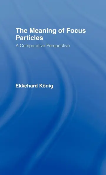Cover of The Meaning of Focus Particles