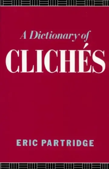 Cover of A Dictionary of Cliches